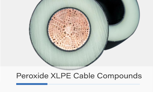 Peroxide XLPE calbe compounds Peroxide XLPE calbe compounds
